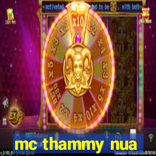 mc thammy nua